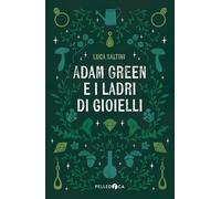 Adam Green e i ladri di gioielli [Paperback] [May 13, 2026] Saltini, Luca