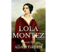 Adam Green Lola Montez (Tascabile)