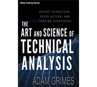 Adam Grimes The Art and Science of Technical Analysis (Copertina rigida)