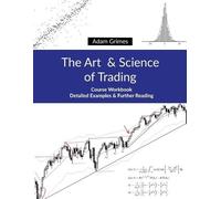 Adam Grimes The Art and Science of Trading (Tascabile)