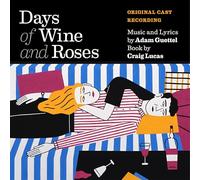 Adam Guettel, Brian d'Arcy James & Kelli O'Hara - Days of Wine and Roses (Original Cast Recording)