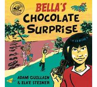 Adam Guillain Bella's Chocolate Surprise (Tascabile)