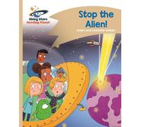 Adam Guillain Charlo Reading Planet - Stop the Alien - Gold: Comet (Tascabile)