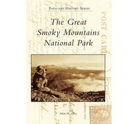 Adam H. Alfrey The Great Smoky Mountains National Park (Tascabile)