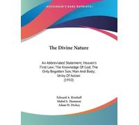 Adam H Dickey Edward a Kimball Mabel S Thomson The Divine Nature (Tascabile)