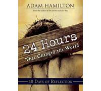 Adam Hamilton 24 Hours That Changed the World (Tascabile)