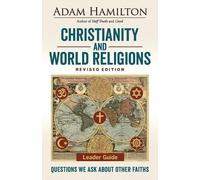 Adam Hamilton Christianity and World Religions Leader Guide Revised (Tascabile)