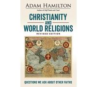 Adam Hamilton Christianity and World Religions Revised Edition (Tascabile)