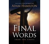 Adam Hamilton Final Words From the Cross (Tascabile)
