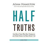 Adam Hamilton Half Truths [Large Print] (Tascabile)