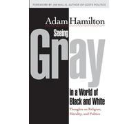 Adam Hamilton Jim Wallis Seeing Gray in a World of Black and White (Tascabile)