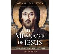 Adam Hamilton Message of Jesus, The (Tascabile)