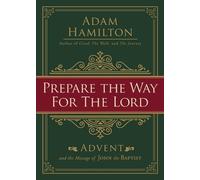 Adam Hamilton Prepare the Way for the Lord (Tascabile)