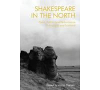 Adam Hansen Shakespeare in the North (Tascabile)