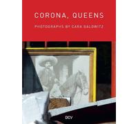 Adam Harrison Levy Cara Corona, Queens - Photographs by Cara (Copertina rigida)