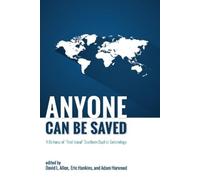 Adam Harwood David L. Allen Eric Hankins Anyone Can Be Saved (Tascabile)