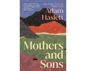 Adam Haslett Mothers and Sons (Copertina rigida)