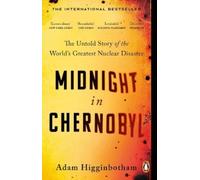 Adam Higginbotham Midnight in Chernobyl (Tascabile)