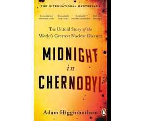 Adam Higginbotham Midnight in Chernobyl (Tascabile)