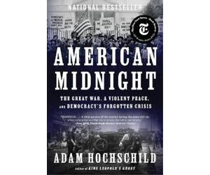 Adam Hochschild American Midnight (Tascabile)