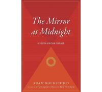 Adam Hochschild The Mirror at Midnight (Tascabile)