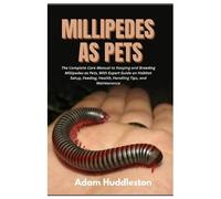 Adam Huddleston Millipedes as Pets (Tascabile)
