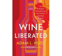 Adam Huss Wine Liberated (Tascabile) (PRESALE 17/11/2026)