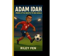 ADAM IDAH: From Little Boots to Big Goals