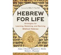 Adam J. Howell Benjamin L. Merkle Robert L. Plummer Hebrew for Life (Tascabile)