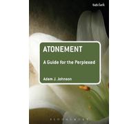 Adam J. Johnson Atonement: A Guide for the Perplexed (Tascabile)
