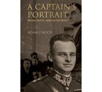 Adam J Koch A Captain's Portrait (Tascabile)