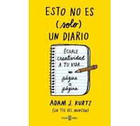 Adam J. Kurtz Esto no es solo un diario: Échale creatividad a tu vid (Tascabile)
