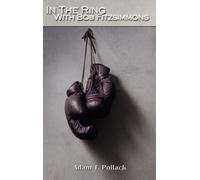 Adam J. Pollack In the Ring With Bob Fitzsimmons (Copertina rigida)