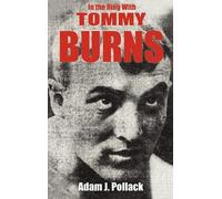 Adam J. Pollack In the Ring With Tommy Burns (Copertina rigida)