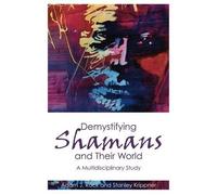 Adam J. Rock Stanley Krippner Demystifying Shamans and their World (Tascabile)