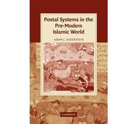 Adam J. Silverstein Postal Systems in the Pre-Modern Islamic World (Tascabile)