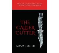 Adam J Smith The Callier Cutter (Tascabile)