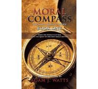 Adam J. Watts Moral Compass (the Samuel Beasley Trilogy) Book One (Tascabile)