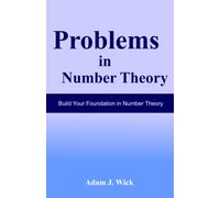 Adam J. Wick Problems in Number Theory: Elementary Number Theory (Tascabile)
