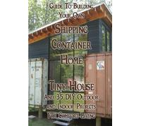 Ervin Hartmann Guide To Building Your Own Shipping Container Home, (Tascabile)