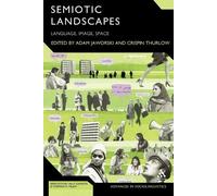 Adam Jaworski Semiotic Landscapes (Tascabile) Advances in Sociolinguistics
