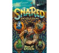 Adam Jay Epstein Snared: Escape to the Above (Tascabile) Wily Snare