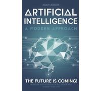 Adam Jenson Russell Archey Artificial intelligence a modern approach (Tascabile)