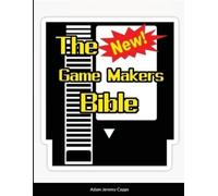 Adam Jeremy Capps The New Game Makers Bible (Tascabile)