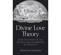 Adam Johnson Divine Love Theory (Tascabile)