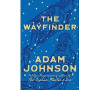 Adam Johnson The Wayfinder (Tascabile)