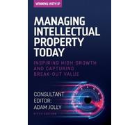 Adam Jolly Managing Intellectual Property Today (Tascabile) Winning with IP