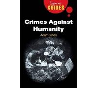 Adam Jones Crimes Against Humanity (Tascabile) Beginner's Guides