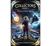 Adam Jones Jillian Jone The Collectors - Book 1 - Magic's First Ques (Tascabile)