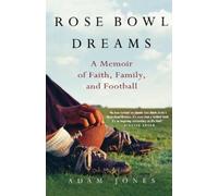 Adam Jones Rose Bowl Dreams (Tascabile)
